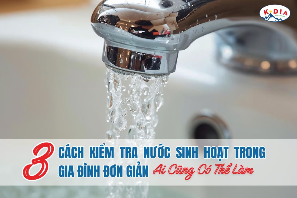 3-cach-kiem-tra-nuoc-sinh-hoat-trong-gia-dinh-5